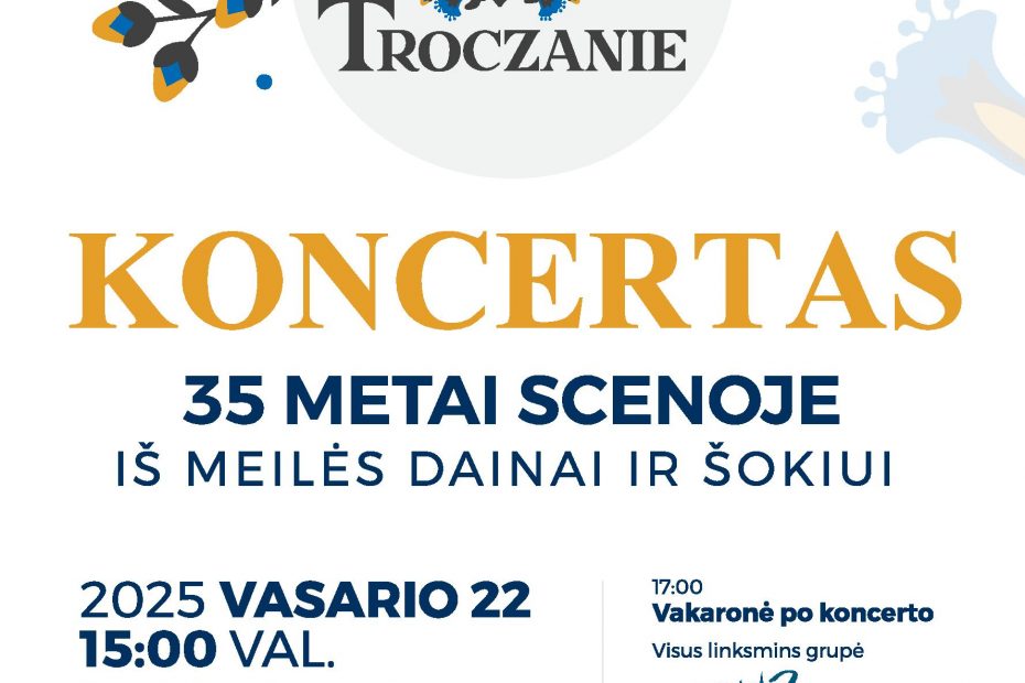 35 metai scenoje – „Troczanie“ kviečia į koncertą!