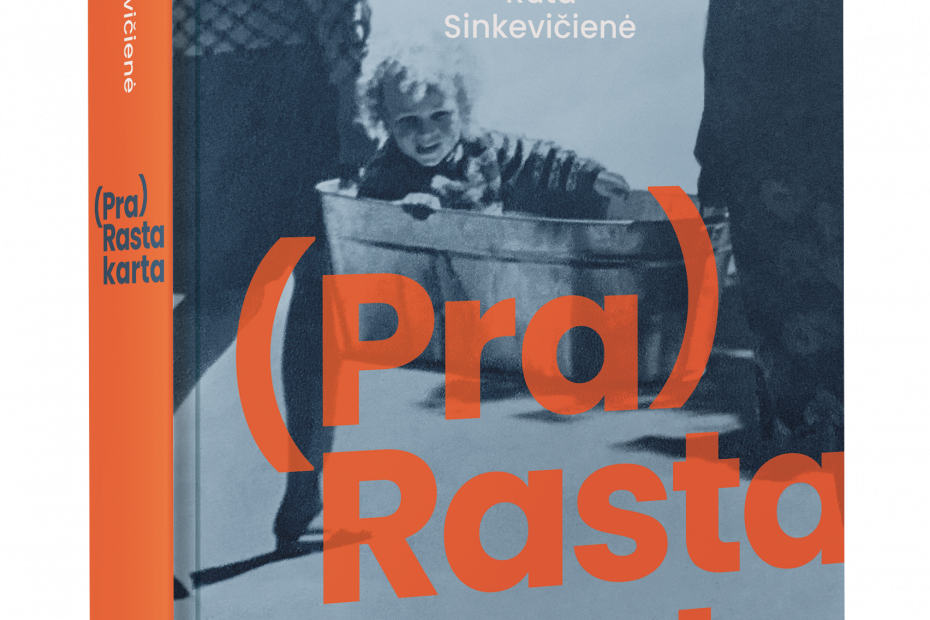 „(Pra)Rasta karta“ tai knyga apie mus – ištvėrusius sovietmetį ir nepasilikusius jame. Arba likusius