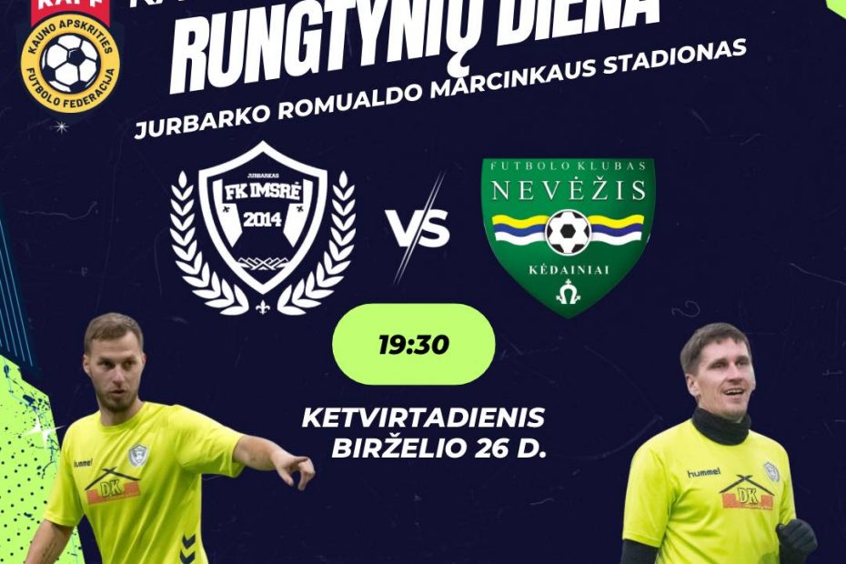Šiandien – futbolo kovos: „Imsrė” prieš „Nevėžis B“