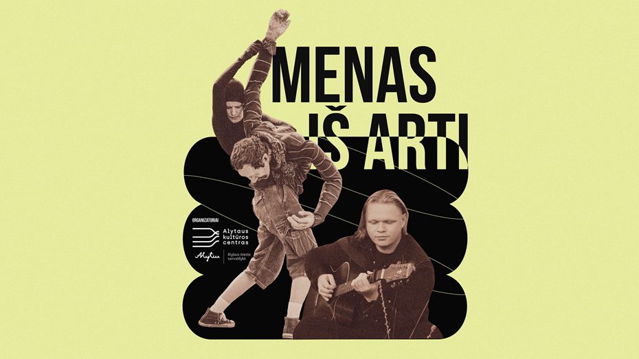 „Meno iš arti“ patirtis Alytuje – jau šį ketvirtadienį