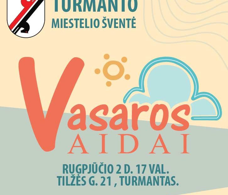 TURMANTO MIESTELIO ŠVENTĖ  „VASAROS AIDAI“