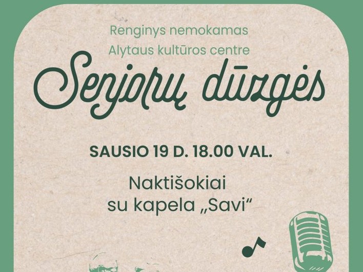 Sausio 19 d. Alytaus kultūros centre – ir vėl senjorų dūzgės! Kviečiame!