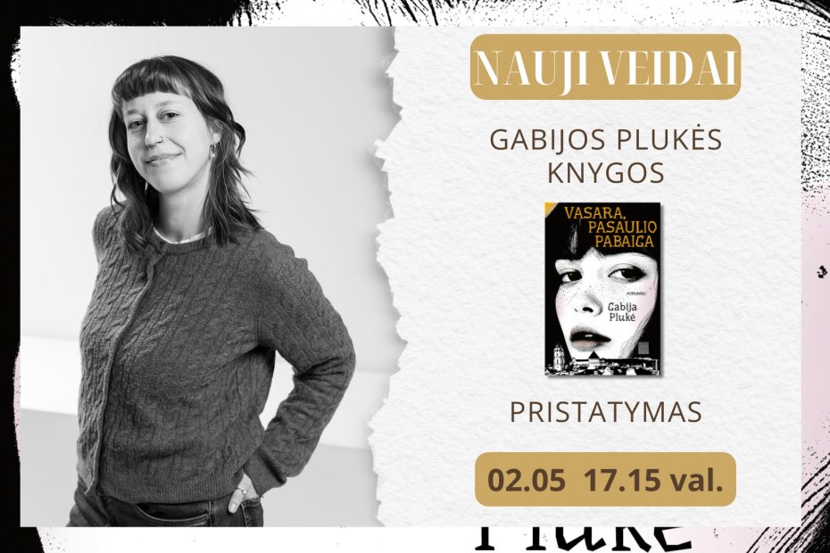 Vasario 5 d. Alytuje – Gabijos Plukės debiutinio romano „Vasara